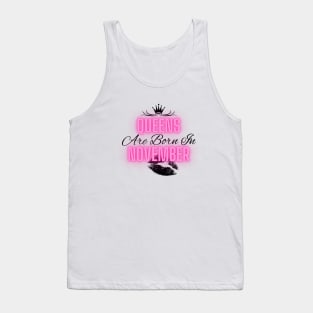 Queens are born in November - Quote Tank Top